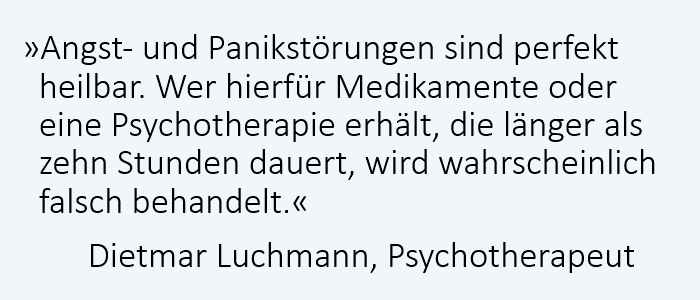 Krankhafte Angst ist durch kognitive Verhaltenstherapie beim Psychotherapeuten Dietmar Luchmann heilbar